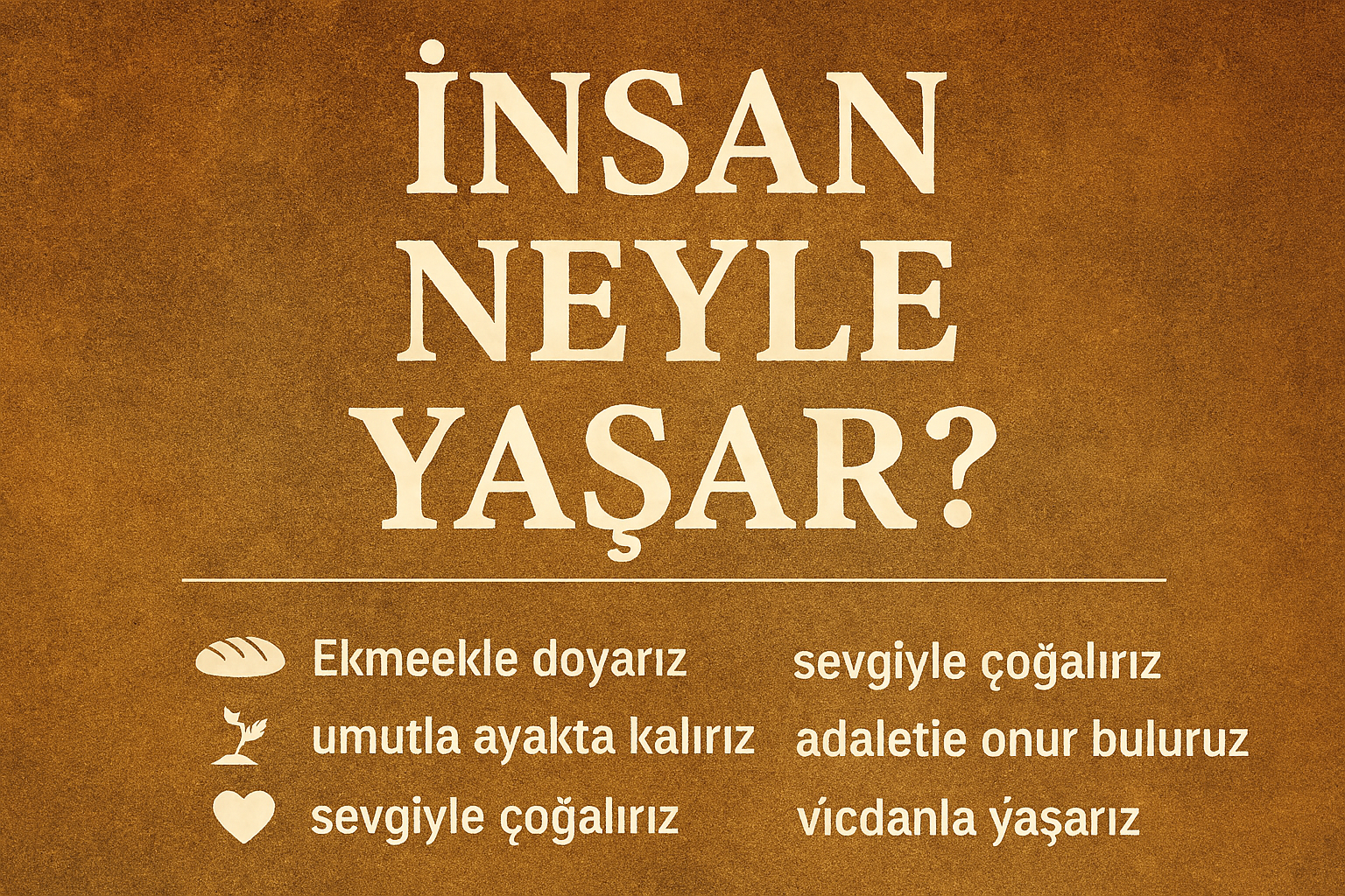 İnsan neyle yaşar