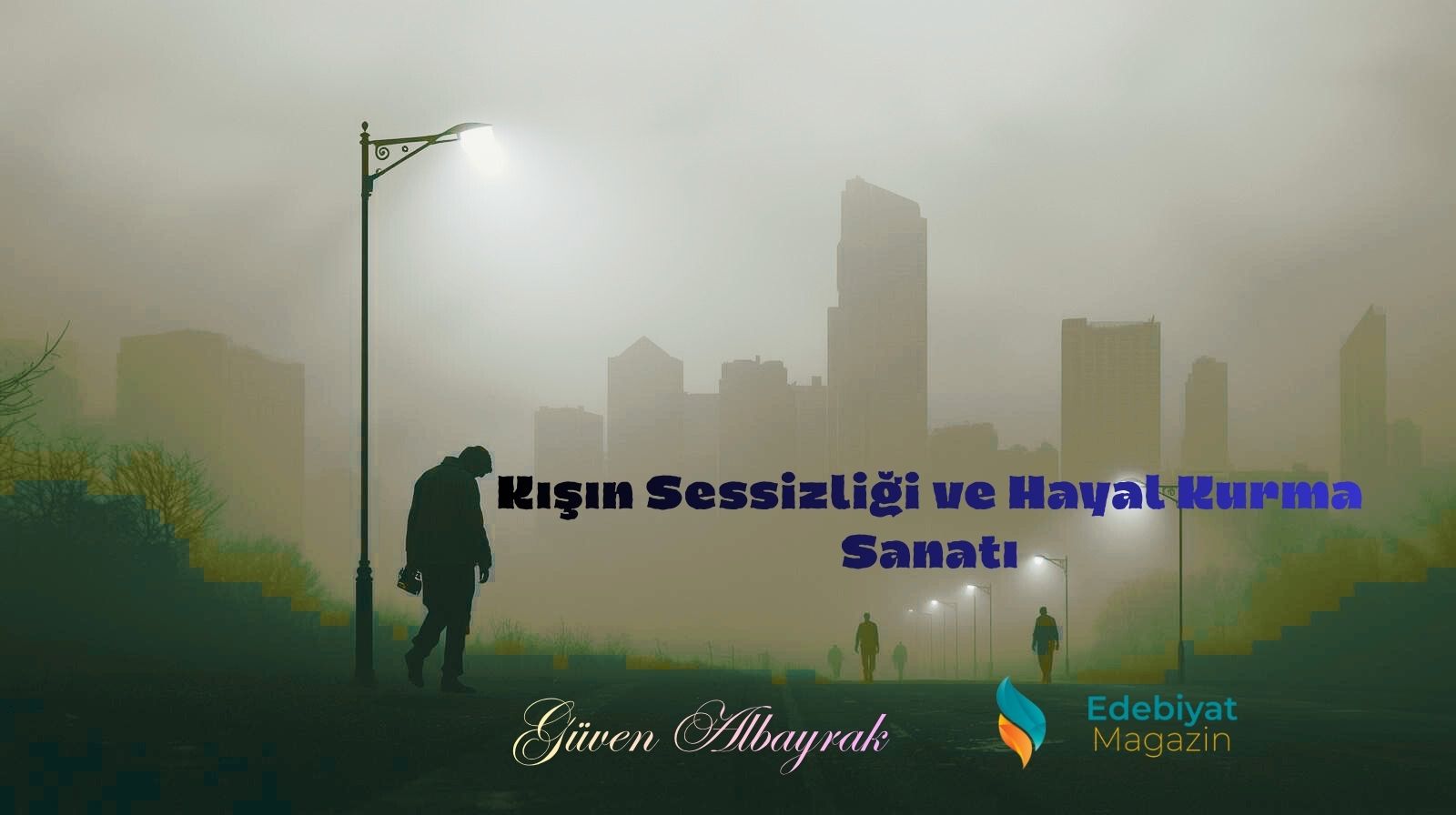 Kışın Sessizliği ve Hayal Kurma Sanatı