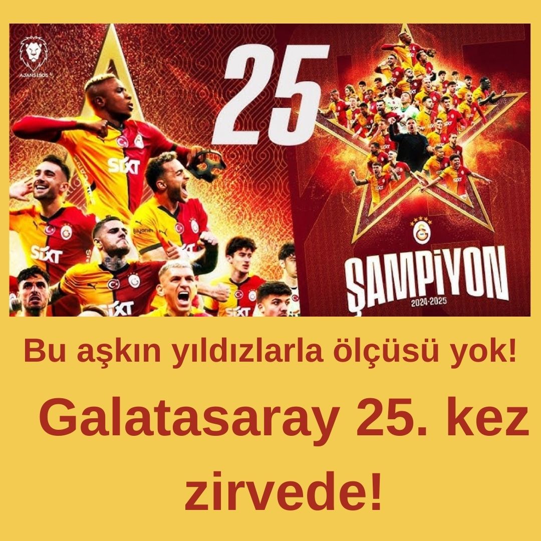 Galatasaray 25. Şampiyonlukla Tarihe Altın Harflerle Yazıldı
