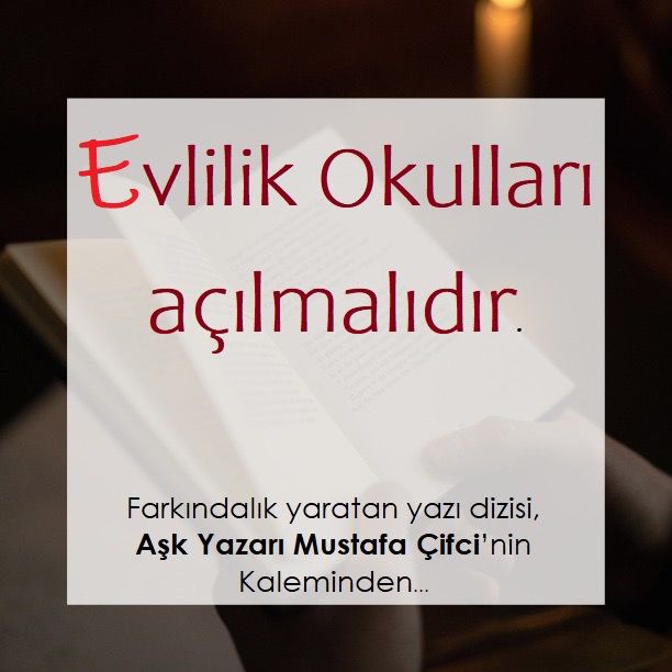 Evlilik Okulları Açılmalıdır! – 1. Bölüm: Aileyi Kuran Temel Eğitim Olmalı