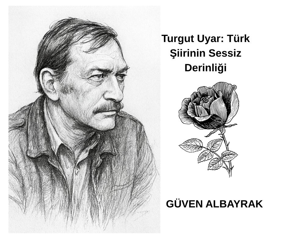 Turgut Uyar: Türk Şiirinin Sessiz Derinliği