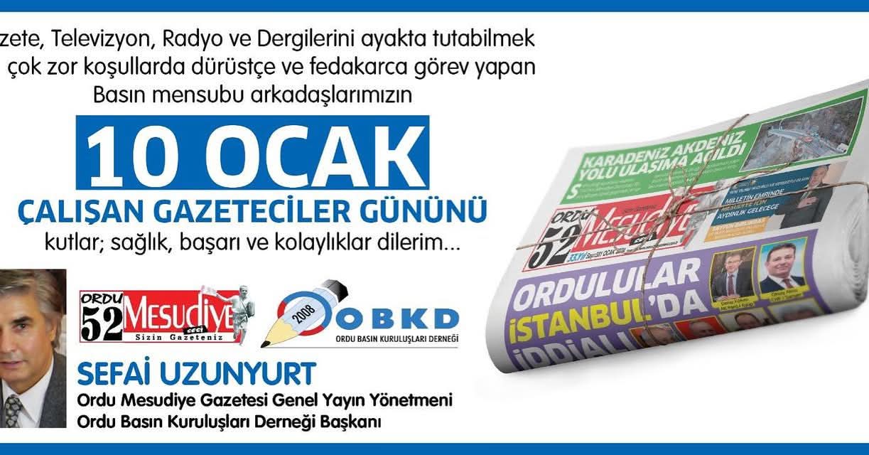Ordu Basın Kuruluşları Derneği’nden 10 Ocak Çalışan Gazeteciler Günü Mesajı