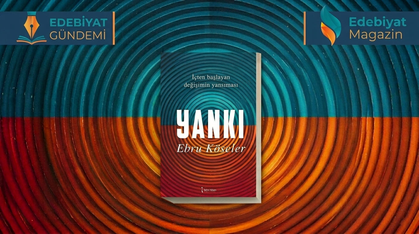 Yazar Ebru Köseler ile Edebiyatın Derinliklerine Bir Yolculuk
